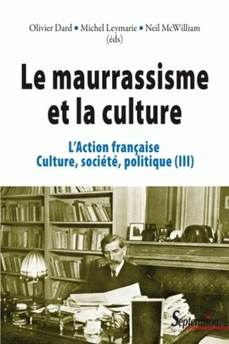 Emprunter L'Action française, culture, société, politique livre