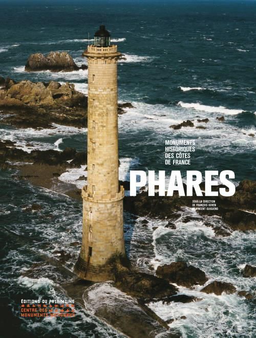 Emprunter Phares. Monuments historiques des côtes de France livre