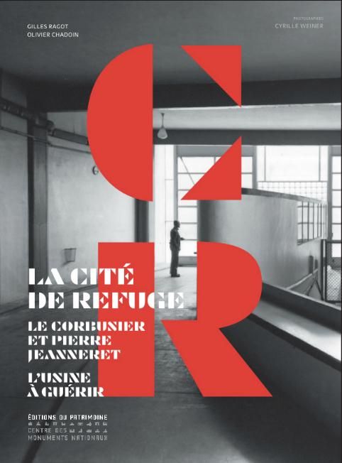 Emprunter La Cité de Refuge. Le Corbusier et Pierre Jeanneret - L'usine à guérir livre