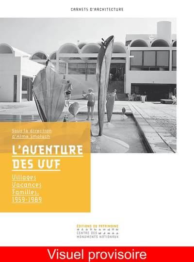 Emprunter L'aventure des VVF. Villages Vacances Familles, 1959-1989 livre