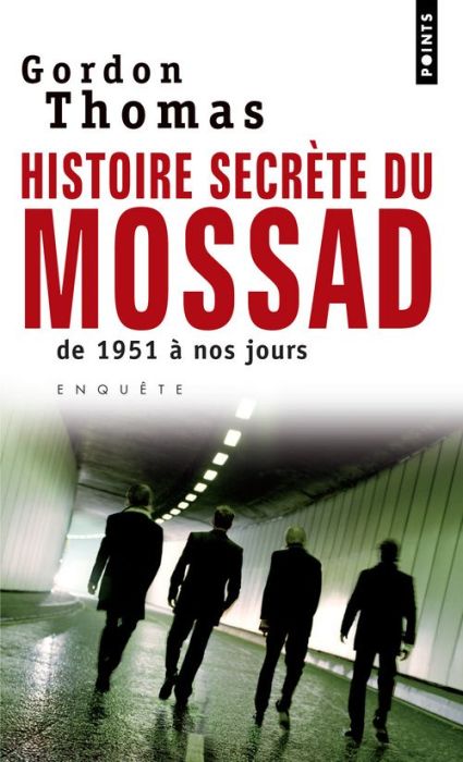Emprunter Histoires secrètes du Mossad. De 1951 à nos jours livre