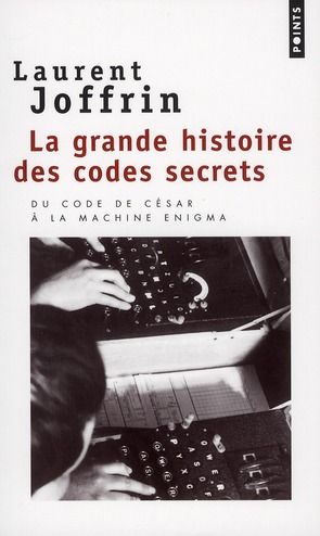 Emprunter La grande histoire des codes secrets livre