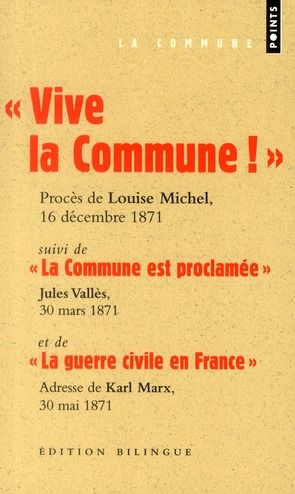 Emprunter Vive la Commune ! suivi de La Commune est proclamée et de La guerre civile en France (extraits) livre