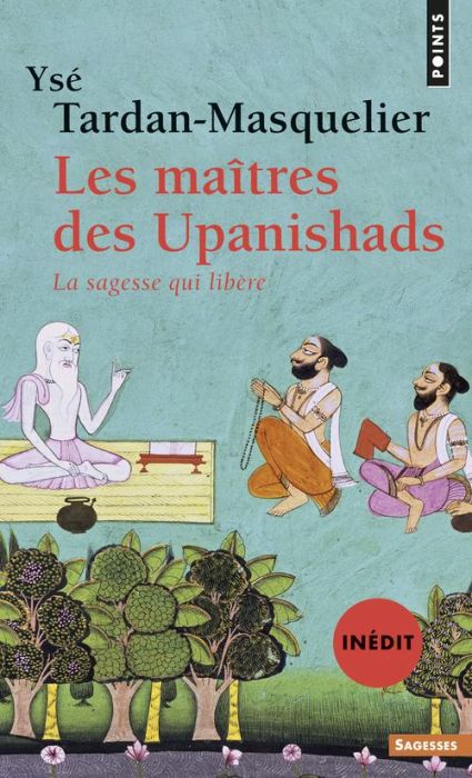 Emprunter Les maîtres des Upanishads. La sagesse qui libère livre