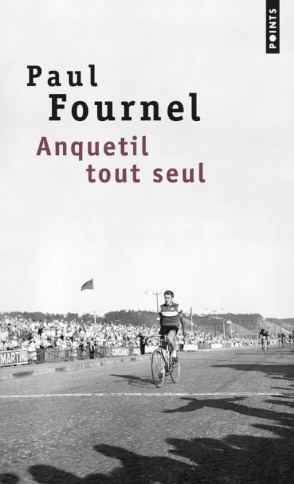 Emprunter Anquetil tout seul livre