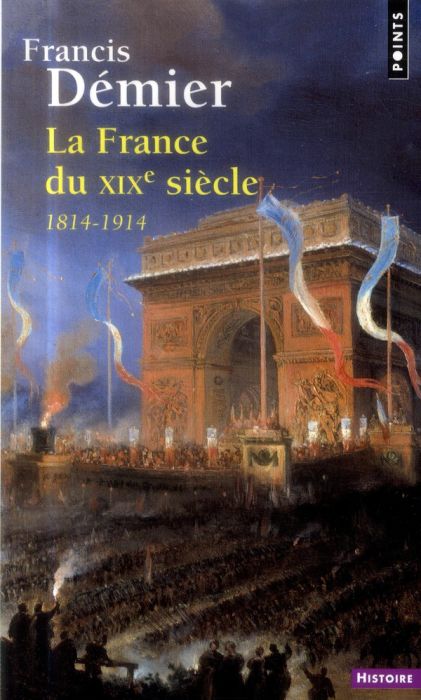 Emprunter La France du XIXe siècle. 1814-1914 livre