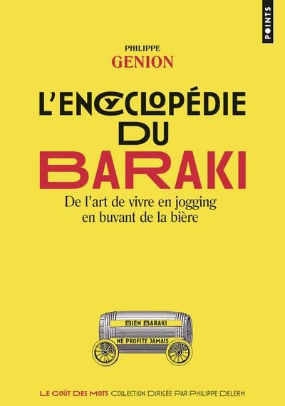 Emprunter L'encyclopédie du Baraki. De l'art de vivre en jogging en buvant de la bière livre