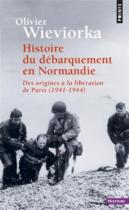 Emprunter Histoire du débarquement en Normandie. Des origines à la libération de Paris 1941-1944 livre