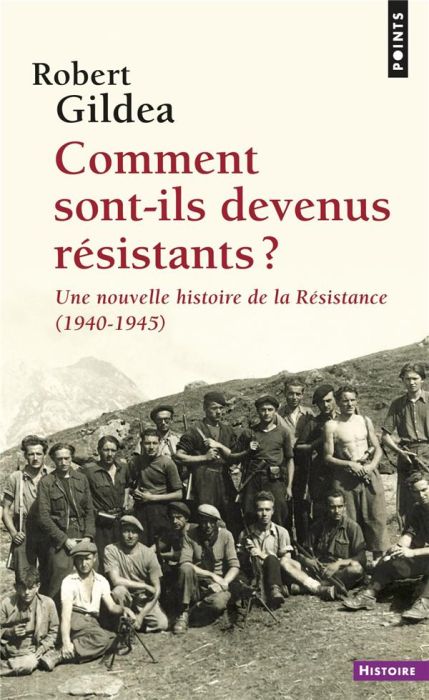 Emprunter Comment sont-ils devenus résistants ? Une nouvelle histoire de la Résistance (1940-1945) livre