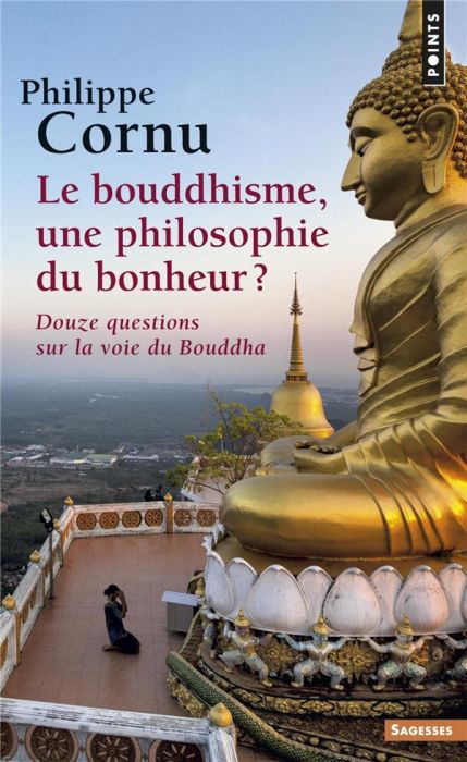 Emprunter Le bouddhisme, une philosophie du bonheur ? Douze questions sur la voie du Bouddha livre