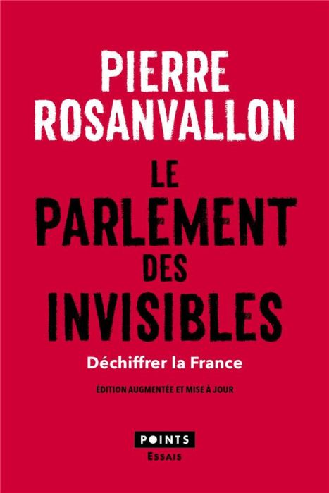 Emprunter Le parlement des invisibles. Déchiffrer la France, Edition revue et augmentée livre