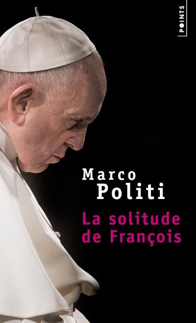 Emprunter La solitude de François. Un pape prophétique, une Eglise dans la tourmente livre