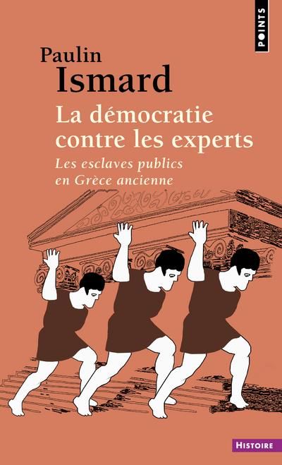 Emprunter La démocratie contre les experts. Les esclaves publics en Grèce ancienne livre