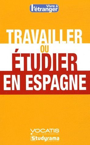 Emprunter Travailler ou étudier en Espagne. 2e édition livre