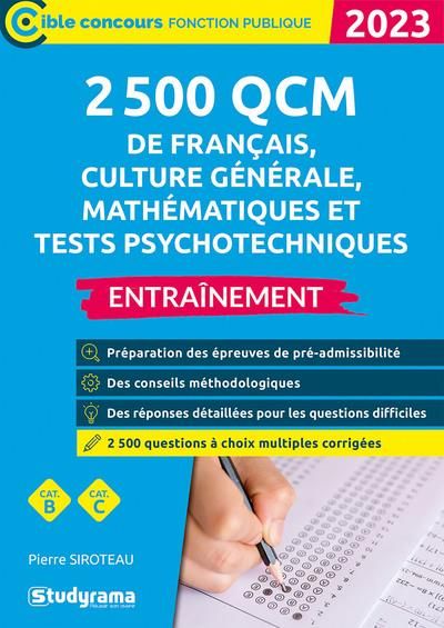Emprunter 2 500 QCM de français, culture générale, mathématiques et tests psychotechniques. Entraînement, Edit livre