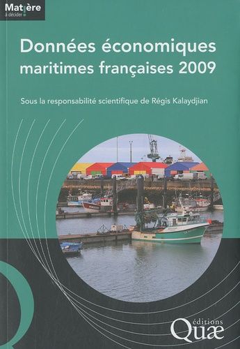 Emprunter DONNEES ECONOMIQUES MARITIMES FRANCAISES 2009.SOUS LA RESPONSABILITE SCIENTIFIQUE DE REGIS KALAYDJIA livre