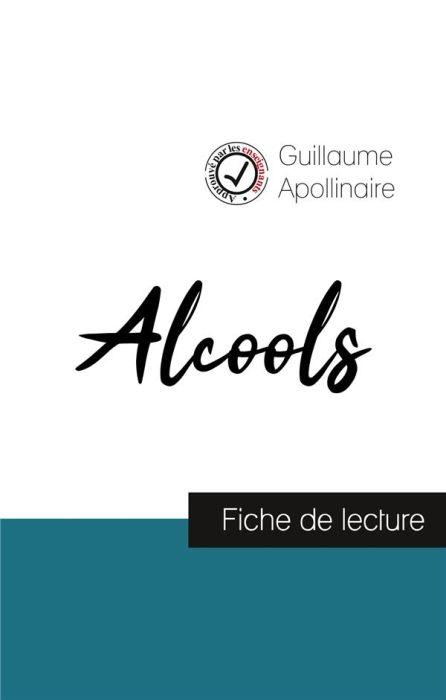 Emprunter Alcools de Guillaume Apollinaire (fiche de lecture et analyse complète de l'oeuvre) livre
