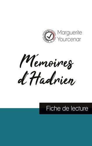 Emprunter MEMOIRES D'HADRIEN DE MARGUERITE YOURCENAR (FICHE DE LECTURE ET ANALYSE COMPLETE DE L'OEUVRE) livre