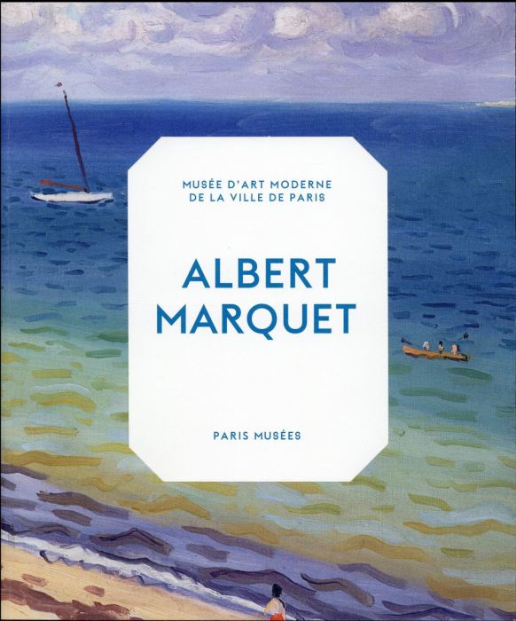 Emprunter Albert Marquet. Peintre du temps suspendu livre