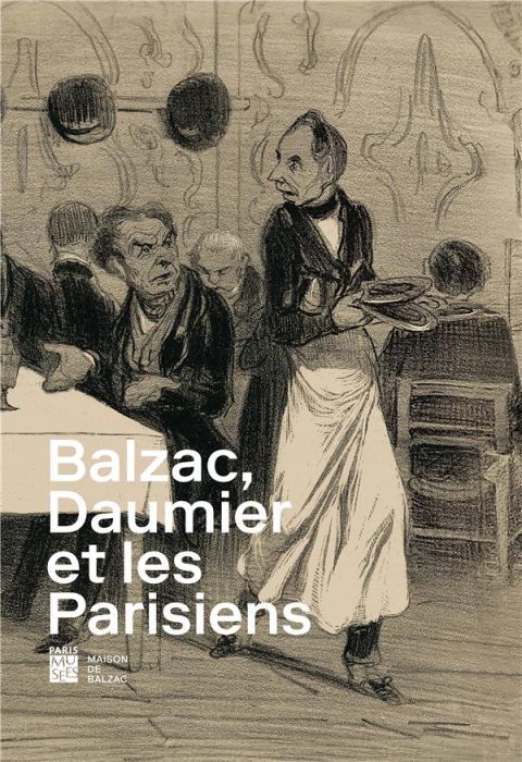 Emprunter Balzac, Daumier et les Parisiens livre