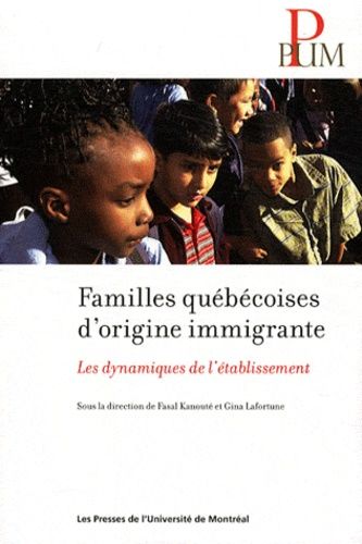 Emprunter Familles québécoises d'origine immigrante. Les dynamiques de l'établissement livre