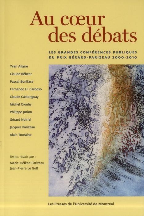 Emprunter Au coeur des débats. Les grandes conférences publiques du prix Gérard-Parizeau 2000-2010 livre