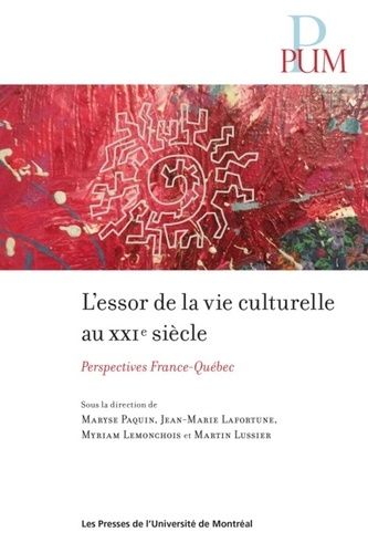 Emprunter L'essor de la vie culturelle au XXI siècle. Perspectives France-Québec livre