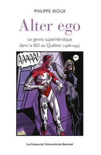 Emprunter Alter ego. Le genre super héroïque dans la BD au Québec (1968-1995) livre