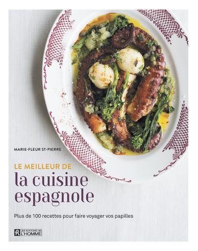Emprunter La cuisine espagnole de Marie-Fleur. Chef exécutif des restaurants Meson et Tapeo livre