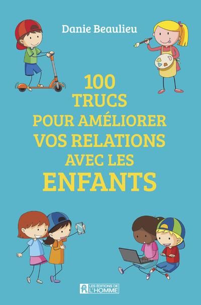 Emprunter 100 trucs pour améliorer vos relations avec les enfants livre