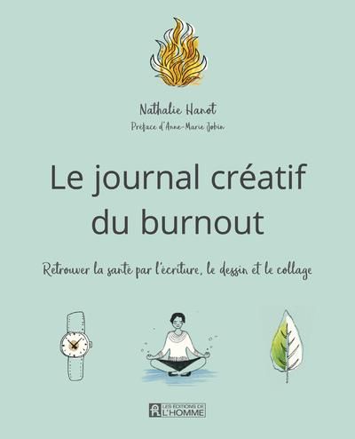 Emprunter Le journal créatif du burnout. Retrouver la santé par l'écriture, le dessin et le collage livre