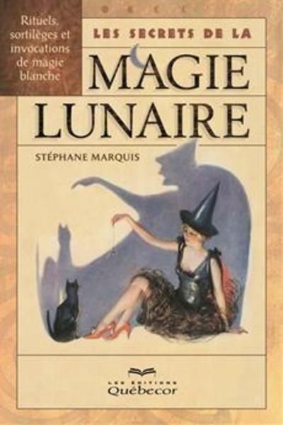 Emprunter Les secrets de la magie lunaire. 2e édition livre