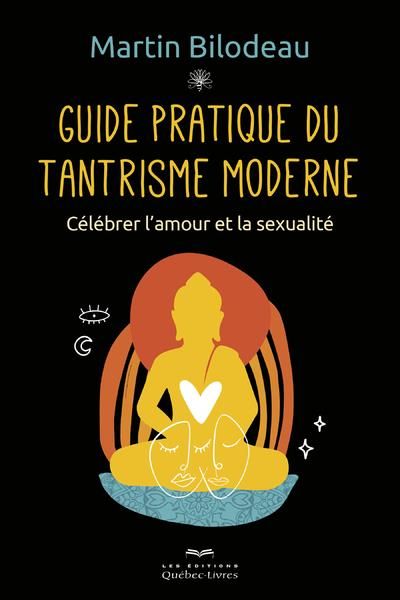 Emprunter Guide pratique du tantrisme moderne. Célébrer l'amour et la sexualité livre