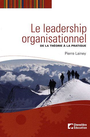 Emprunter Le leadership organisationnel. De la théorie à la pratique livre