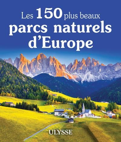 Emprunter Les 150 plus beaux parcs naturels d'Europe livre