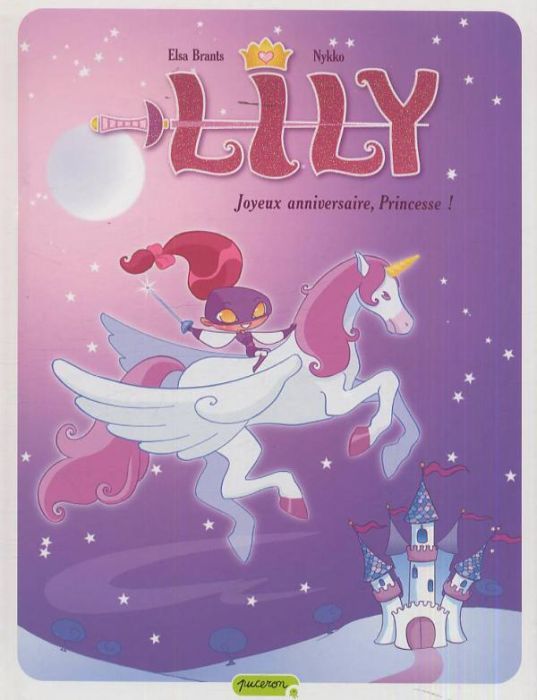 Emprunter Lily Tome 1 : Joyeux anniversaire, Princesse ! livre