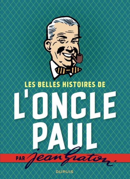 Emprunter Jean Graton illustre l'Oncle Paul Intégrale : Les belles histoires de l'Oncle Paul livre