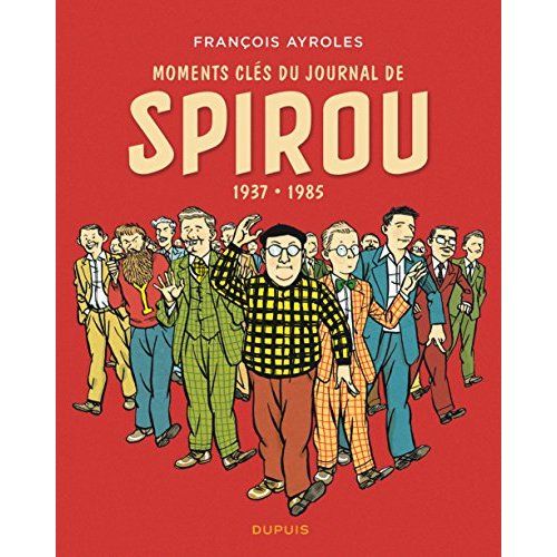 Emprunter Moments clés du journal de Spirou : 1937-1985 livre