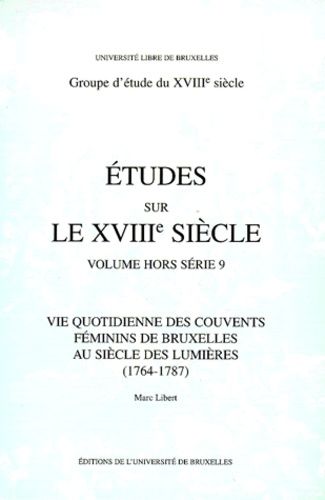 Emprunter Vie quotidienne des couvents féminins de Bruxelles au siècle des Lumières, 1764-1787 livre