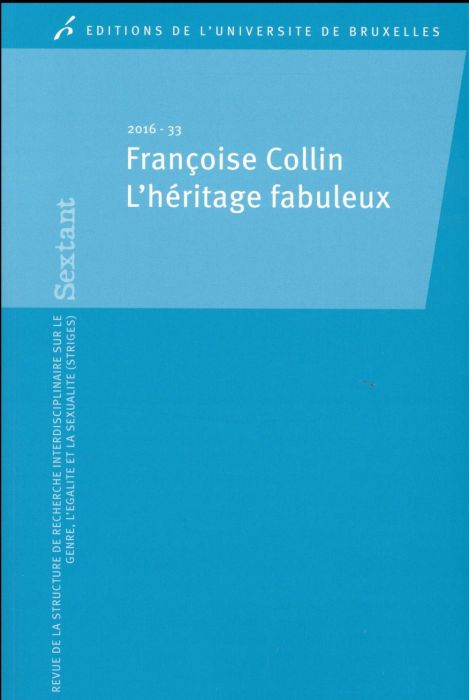 Emprunter Sextant N° 33/2016 : Françoise Collin. L'héritage fabuleux livre