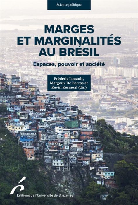 Emprunter Marges et marginalités au Brésil. Espaces, pouvoir et société livre