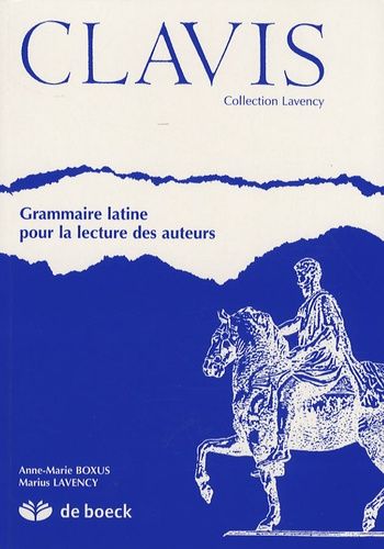 Emprunter Ancienne Edition !!!!!   Clavis. / Grammaire latine pour la lecture des auteurs livre