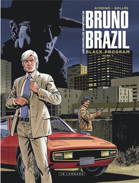 Emprunter Les nouvelles aventures de Bruno Brazil Tome 1 : Black Program livre