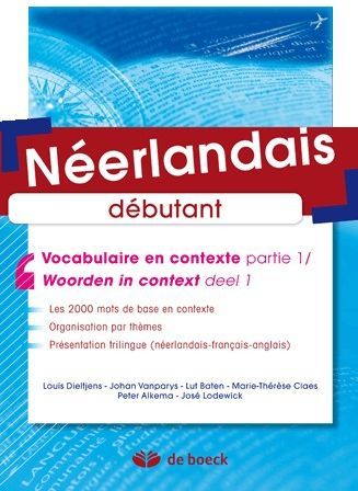 Emprunter Néerlandais débutant. Vocabulaire en contexte partie 1 livre