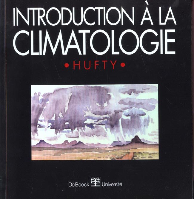Emprunter Introduction à la climatologie. Le rayonnement et la température, l'atmosphère, l'eau, le climat et livre