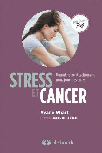 Emprunter Stress et cancer. Quand notre attachement nous joue des tours livre