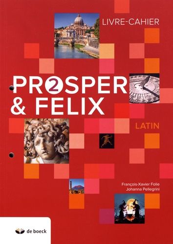 Emprunter Latin Prosper & Felix 2. Livre-cahier, Edition 2019 livre