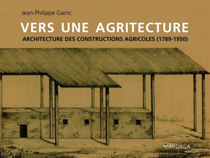 Emprunter Vers une agritecture. Architecture des constructions agricoles (1789-1950) livre