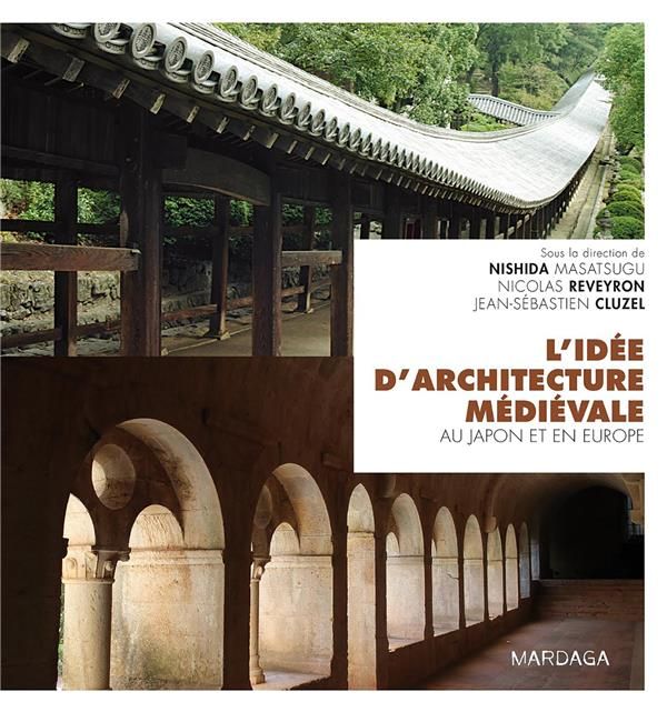 Emprunter L'idée d'architecture médiévale au Japon et en Europe livre
