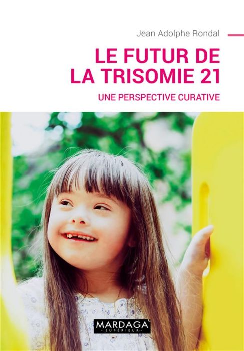 Emprunter Le futur de la trisomie 21. Une perspective curative livre
